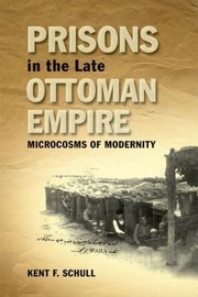 Cover of: Prisons in the Late Ottoman Empire by 