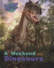 Cover of: A Weekend with Dinosaurs by 