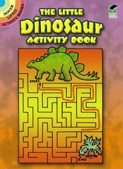 Cover of: The Little Dinosaur Activity Book
            
                Dover Little Activity Books Paperback