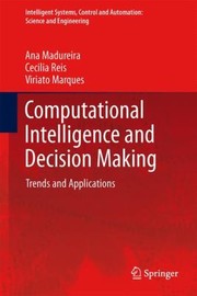 Cover of: Computational Intelligence and Decision Making
            
                Intelligent Systems Control and Automation Science and Eng