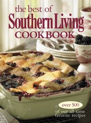 The Best of Southern Living Cookbook by Susan Hernandez Ray