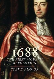 Cover of: 1688: The First Modern Revolution by Steven C. A. Pincus