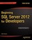 Cover of: Beginning SQL Server 2012 for Developers