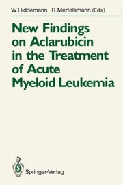 Cover of: New Findings on Aclarubicin in the Treatment of Acute Myeloid Leukemia