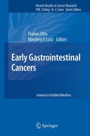 Early Gastrointestinal Cancers
            
                Recent Results in Cancer Research by Florian Otto