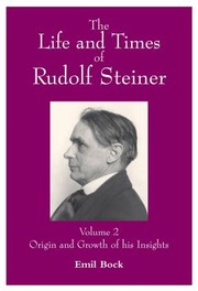 Cover of: The Life and Times of Rudolf Steiner Volume 2