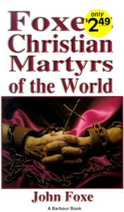 Cover of: Foxe's Christian Martyrs of the World by John Foxe