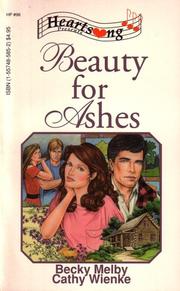 Cover of: Beauty for Ashes (Heartsong Presents #98) | Becky Melby