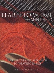 Cover of: Learn to Weave with Anne Field