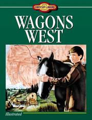 Cover of: Wagons West (Young Christian Library Reader) | VeraLee Wiggins