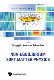 NonEquilibrium Soft Matter Physics
            
                Series in Soft Condensed Matter by Shigeyuki Komura