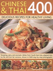 Cover of: 400 Chinese  Thai Delicious Recipes for Healthy Living by 