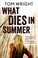 Cover of: What Dies in Summer