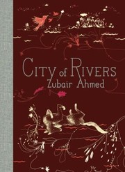 Cover of: City of Rivers
            
                McSweeneys Poetry by Zubair Ahmed