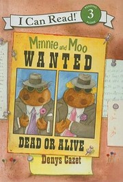 Cover of: Minnie and Moo Wanted Dead or Alive
            
                I Can Read Books Level 3 Turtleback