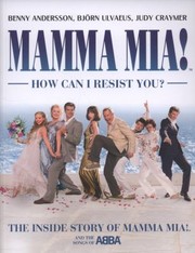 Cover of: Mamma MIA How Can I Resist You by 