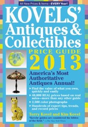 Cover of: Kovels Antiques and Collectibles Price Guide 2013
            
                Kovels Antiques  Collectibles Price List by 