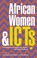 Cover of: African Women and ICTS