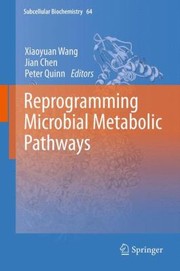 Cover of: Reprogramming Microbial Metabolic Pathways
            
                Subcellular Biochemistry