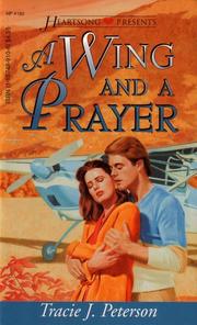 A Wing and a Prayer (Heartsong Presents #182) by Tracie Peterson