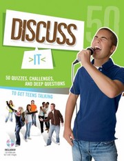 Cover of: 50 Quizzes Challenges and Deep Questions to Get Teens Talking With CDROM
            
                Discuss It