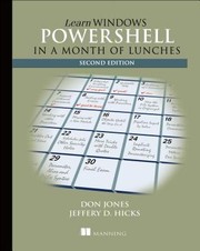 Learn Windows Powershell 3 in a Month of Lunches by Jones, Don
