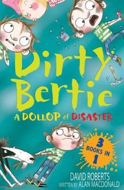 Cover of: A Dollop of Disaster
            
                Dirty Bertie