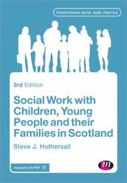 Cover of: Social Work with Children Young People and Their Families in Scotland
            
                Transforming Social Work Practice