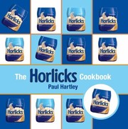 The Horlicks Cookbook by Paul Hartley