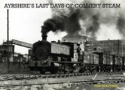 Cover of: Ayrshires Last Days of Colliery Steam