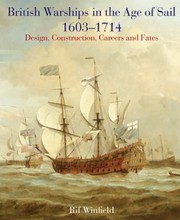 Cover of: British Warships In The Age Of Sail 16031714 Design Construction Careers And Fates