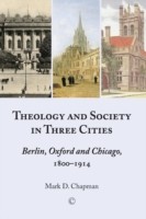 Theology in Three Cities by Mark, Jr. Chapman