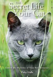 Cover of: The Secret Life of Your Cat by 