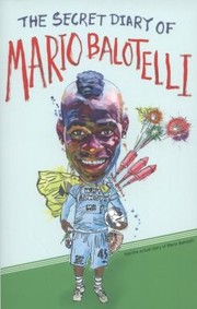 Cover of: The Secret Diary Of Mario Balotelli