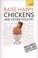 Cover of: Raise Happy Chickens and Other Poultry Victoria Roberts