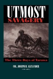 Utmost savagery by Alexander, Joseph H.