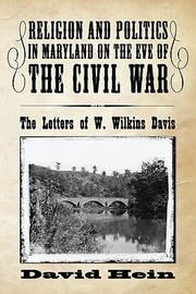 Cover of: Religion and Politics in Maryland on the Eve of the Civil War