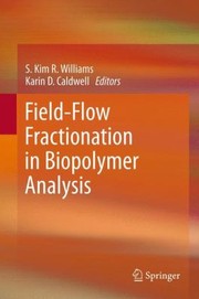 Fieldflow Fractionation In Biopolymer Analysis by Karin D. Caldwell