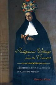 Cover of: Indigenous Writings from the Convent
            
                First Peoples New Directions in Indigenous Studies by 