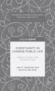 Cover of: Christianity In Chinese Public Life Religion Society And The Rule Of Law by 