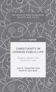 Cover of: Christianity In Chinese Public Life Religion Society And The Rule Of Law