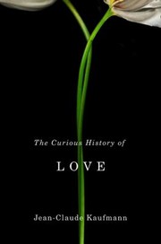 Cover of: The Curious History Of Love