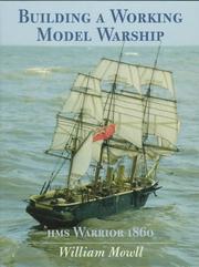 Building a working model warship by William Mowll