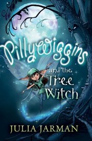 Cover of: Pilliwiggins And The Tree Witch by 