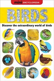 Cover of: Birds
            
                Mini Encyclopedias