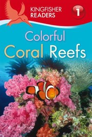 Cover of: Colorful Coral Reefs
            
                Kingfisher Readers  Level 1