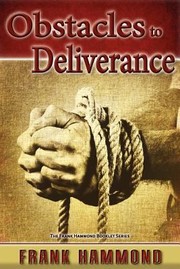 Cover of: Obstacles to Deliverance  Why Deliverance Sometimes Fails by 