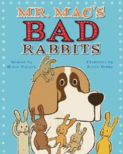 Mr Macs Bad Rabbits by Simon Puttock