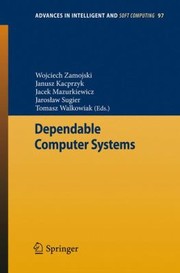 Cover of: Dependable Computer Systems
            
                Advances in Intelligent and Soft Computing by 