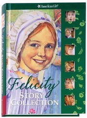 Cover of: Felicity Story Collection
            
                American Girls Collection Hardcover